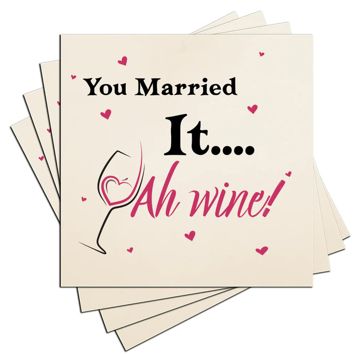 4" Square Ceramic Coaster Set Funny "I Love Wine" Collection - You Married It, 4/Box, 2/Case, 8 Pieces. - Christmas by Krebs Wholesale